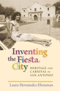 Cover: Inventing the Fiesta City - University of New Mexico Press