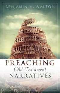 Enlarge image Cover: Preaching Old Testament Narratives - Kregel Publications,U.S.