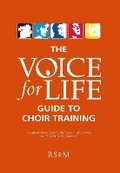 Cover: The Voice for Life Guide to Choir Training - Royal School of Church Music