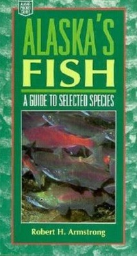 Enlarge image Cover: Alaska's Fish - Alaska Northwest Books