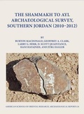 Cover: The Shammakh to Ayl Archaeological Survey, Southern Jordan 2010-2012 - American Society of Overseas Research