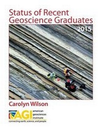 Enlarge image Cover: Status of Recent Geoscience Graduates 2015 - American Geosciences Institute