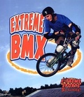 Cover: Extreme BMX - Crabtree Publishing Co,Canada