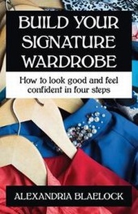 Abbildung von: Build Your Signature Wardrobe - BlueMere Books