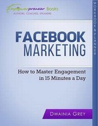 Abbildung von: Facebook Marketing Workbook and Planner - Greychild Communications