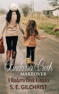 Cover: Bindarra Creek Makeover - Suzanne Hamilton