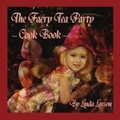 Cover: The Faery Tea Party Cook Book - Fae Entertainment and Fae Workshop