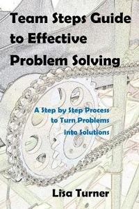 Enlarge image Cover: Team Steps Guide to Effective Problem Solving - Turner Creek