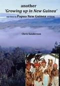 Cover: Another Growing Up in New Guinea - Christine Sanderson