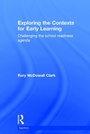 Cover: Exploring the Contexts for Early Learning - Routledge