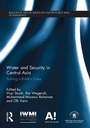 Cover: Water and Security in Central Asia - Routledge