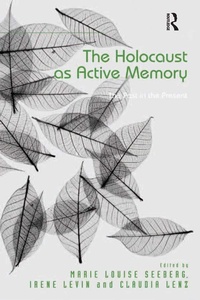 Enlarge image Cover: The Holocaust as Active Memory - Routledge