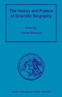 Abbildung von: The History and Poetics of Scientific Biography - Routledge