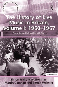 Abbildung von: The History of Live Music in Britain, Volume I: 1950-1967 - Routledge