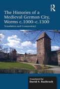 Cover: The Histories of a Medieval German City, Worms c. 1000-c. 1300 - Routledge