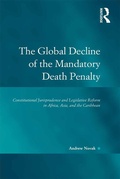 Cover: The Global Decline of the Mandatory Death Penalty - Routledge