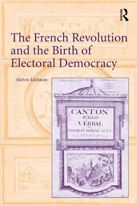 Abbildung von: The French Revolution and the Birth of Electoral Democracy - Routledge