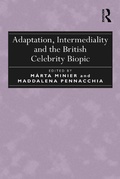 Cover: Adaptation, Intermediality and the British Celebrity Biopic - Routledge