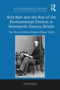 Cover: Acid Rain and the Rise of the Environmental Chemist in Nineteenth-Century Britain - Routledge