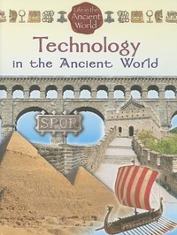 Enlarge image Cover: Technology in the Ancient World - Crabtree Publishing Company