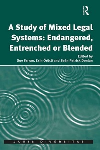 Enlarge image Cover: A Study of Mixed Legal Systems: Endangered, Entrenched or Blended - Routledge