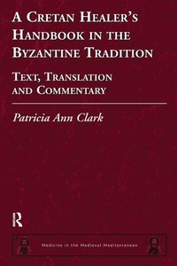 Abbildung von: A Cretan Healer's Handbook in the Byzantine Tradition - Routledge