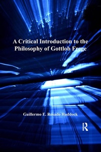 Abbildung von: A Critical Introduction to the Philosophy of Gottlob Frege - Routledge