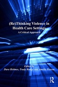 Cover: (Re)Thinking Violence in Health Care Settings - Routledge