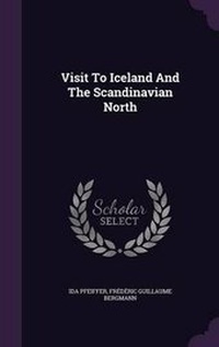 Abbildung von: Visit To Iceland And The Scandinavian North - Palala Press