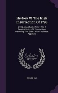 Enlarge image Cover: History of the Irish Insurrection of 1798 - Palala Press