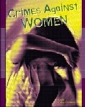 Cover: Crimes Against Women - Chelsea House Publishers