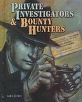 Cover: Private Investigators and Bounty Hunters - Chelsea House Publishers