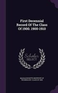 Cover: First Decennial Record Of The Class Of 1900. 1900-1910 - Palala Press