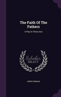 Enlarge image Cover: The Faith Of The Fathers - Palala Press