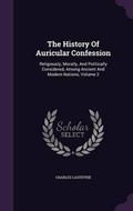 Cover: The History Of Auricular Confession - Palala Press