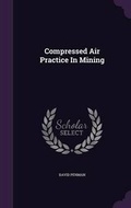 Cover: Compressed Air Practice In Mining - Palala Press