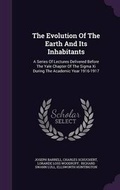 Cover: The Evolution Of The Earth And Its Inhabitants - Palala Press
