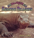 Cover: Endangered Komodo Dragons - Crabtree Publishing Co,Canada