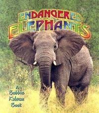 Enlarge image Cover: Endangered Elephants - Crabtree Publishing Co,Canada