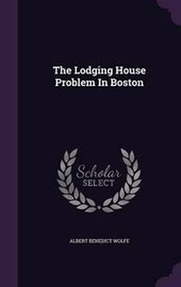 Enlarge image Cover: The Lodging House Problem In Boston - Palala Press