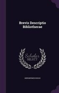Cover: Brevis Descriptio Bibliothecae - Palala Press