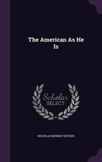 Abbildung von: The American As He Is - Palala Press