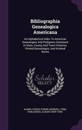 Cover: Bibliographia Genealogica Americana - Palala Press