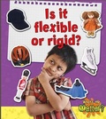 Cover: Is It Flexible or Rigid? - Crabtree Classics