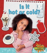 Enlarge image Cover: Is It Hot or Cold? - Crabtree Classics