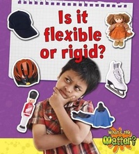 Enlarge image Cover: Is it flexible or rigid? - Crabtree Publishing Co,US