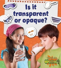 Enlarge image Cover: Is it transparent or opaque? - Crabtree Publishing Co,Canada