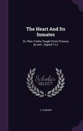 Cover: The Heart And Its Inmates - Palala Press