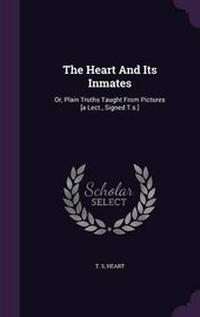 Enlarge image Cover: The Heart And Its Inmates - Palala Press