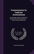 Cover: Commentarius In Codicem Justinianeum - Palala Press